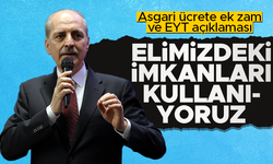 Numan Kurtulmuş'tan EYT ve asgari ücrete ek zam açıklaması