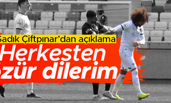 Sadık Çiftpınar taraftara hareketi için özür diledi