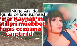 Pınar Kaynak cinayetinde 2 sanığa ağırlaştırılmış müebbet