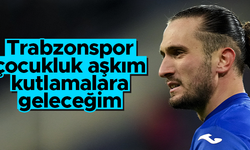 Yusuf Yazıcı: Trabzonspor'un şampiyonluğu hayırlı olsun