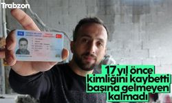 Trabzonlu Osman Akyasan'ın 17 yıl önce kaybettiği kimliği başına dert oldu