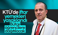 KTÜ'de iftar yemeği programları iptal edildi
