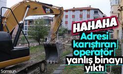 Karadeniz fıkrası gibi olay: Adresi karıştırdı, yanlış binayı yıktı