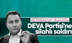 Ali Babacan duyurdu: DEVA Partisi'ne silahlı saldırı!