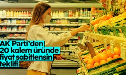 AK Parti'de 20 kalem ürün fiyatının yıl sonuna kadar sabitlenmesi önerildi