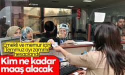 Emekliler ve memurlar için Temmuz zammı tahmini
