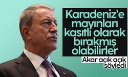 Hulusi Akar: Karadeniz'e mayınlar kasıtlı bırakılmış olabilir