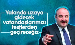 Sanayi ve Teknoloji Bakanı Mustafa Varank: Uzaya gidecek olan adaylarda özel şartlar arıyoruz
