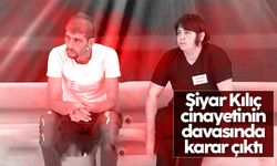 Şiyar Kılıç davasında karar çıktı: Cinayet aydınladı