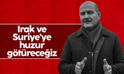 Bakan Soylu: Irak ve Suriye'ye de huzur götüreceğiz