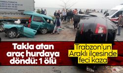 Trabzon'un Araklı ilçesinde feci kaza: 1 kişi hayatını kaybetti