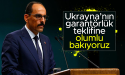 İbrahim Kalın: Ukrayna'nın garantörlük teklifine olumlu bakıyoruz