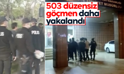 İstanbul’da 7 ilçede yapılan uygulamada 503 düzensiz göçmen yakalandı