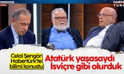 Celal Şengör: Atatürk yaşasaydı İsviçre olurduk