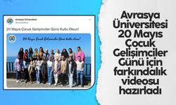 Avrasya Üniversitesi'nden 20 Mayıs Çocuk Gelişimciler Günü için farkındalık videosu