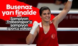 Busenaz Sürmeneli yarı finalde: "Şampiyon Trabzonspor'a, şampiyon sporcu yakışır"