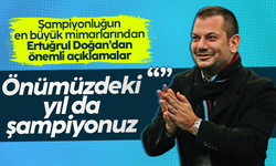 Ertuğrul Doğan: Önümüzdeki yıl 9. yıl şampiyonluğumuzu kutlayacağız