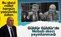 CHP'li Engin Özkoç'tan Güldür Güldür Show'da yayınlanmayan Nureddin Nebati skeci tepkisi