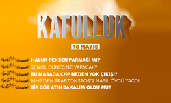 Kafulluk - 10 Mayıs 2022