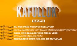 Kafulluk - 16 Mayıs 2022