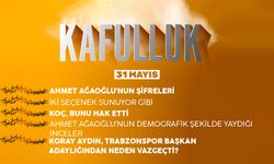 Kafulluk - 31 Mayıs 2022