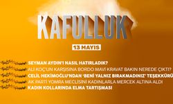 Kafulluk - 13 Mayıs 2022