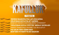 Kafulluk - 7 Mayıs 2022