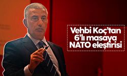 Vehbi Koç'tan 6'lı masaya NATO eleştirisi
