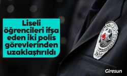 Giresun'da liseli öğrencileri ifşa eden iki polise uzaklaştırma
