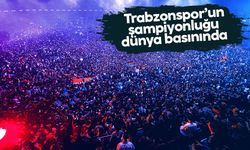 Trabzonspor'un şampiyonluğu dünya basınında: Kurulu düzeni bozdular