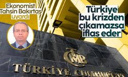 Ekonomist Prof. Dr. Tahsin Bakırtaş sert şekilde uyardı: Türkiye bu krizden çıkamazsa iflas eder!