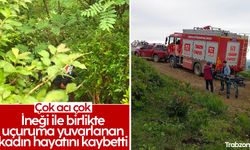 Trabzon'da ineği ile birlikte uçuruma yuvarlanan kadın hayatını kaybetti