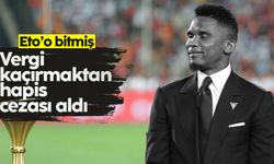 Eto'o hapse girmemek için 3,8 milyon euro ödeyecek