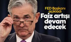 FED Başkanı Powell'dan yeni faiz artırım mesajı