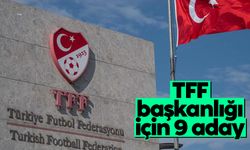 Türkiye Futbol Federasyonu başkanlığı için 9 aday