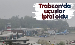 Trabzon'da olumsuz hava koşulları uçuşları etkiledi