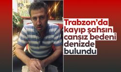 Trabzon'da bir hafta önce ortadan kaybolan şahsın cansız bedeni denizden çıktı