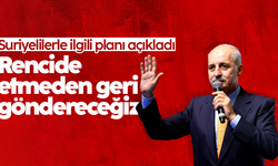 Numan Kurtulmuş, Suriyelilerle ilgili planı açıkladı