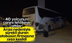 Arızalı otobüs ile kilometrelerce yol kat etti, yolcuların canını hiçe saydı: Binlerce lira ceza kesildi