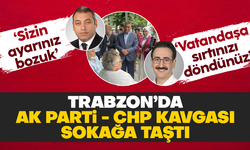 Trabzon'da AK Parti - CHP kavgası sokağa taştı: 'Turiste çiçek verdi, olanlar oldu...'