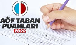 2022 AÖF (2 yıllık / 4 yıllık) taban puanları açıklandı mı? AÖF taban puanları, başarı sıralaması ve kontenjanları