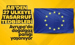AB, ülkelerden doğalgazı yüzde 15 azaltmalarını istedi