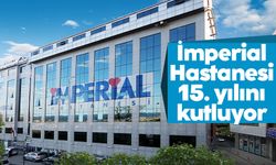 Özel İmperial Hastanesi 15 yaşında