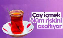 Çay ölüm riskini düşürüyor