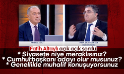 Fatih Altaylı, Ersan Şen'e sordu: Cumhurbaşkanı adayı olur musunuz?