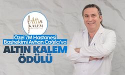 Özel 7M Hastanesi Başhekimi Ayhan Çağılcı'ya 'Altın Kalem Ödülü'
