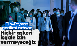 Tayvan’dan Çin’e yanıt: “Hiçbir askeri işgale göz yummayacağız”