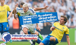 Trabzonspor'un rakibi Kopenhag'da son durum ve rakip analizi