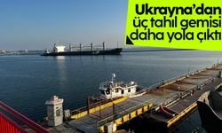 Ukrayna'dan 3 tahıl gemisi daha yola çıktı