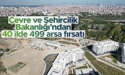 Çevre, Şehircilik ve İklim Değişikliği Bakanlığından 40 ilde 499 arsa fırsatı